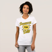 T-shirt Squeeze the Day (Devant entier)