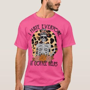 T-shirt Squelette Café Léopard Je déteste tout le monde sa