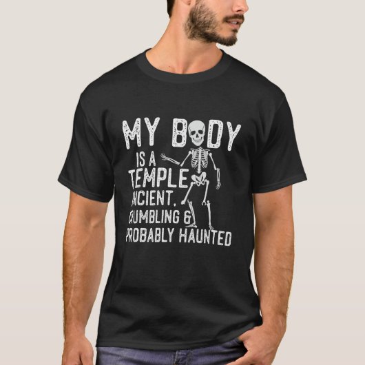 T-shirt Squelette Mon Corps Est Un Temple Ancien Crumbling (Devant)