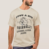 T-shirt Squirrel Love Squirrelly Black Art Ajouter Nom Uni (Devant)