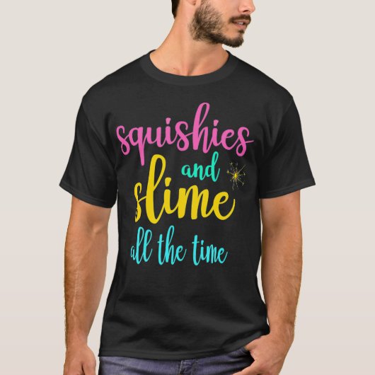 T-shirt Squishies Et Slime Tout Le Temps Enfants Squishy C (Devant)