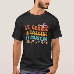 T-shirt St George Appelle Et Je Dois Y Aller
