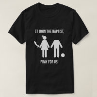 ST JOHN LE BAPTISTE PRIE POUR NOUS