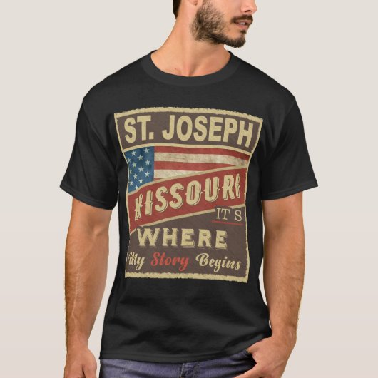 T-shirt ST. JOSEPH, MO C'est là que commence mon histoire (Devant)