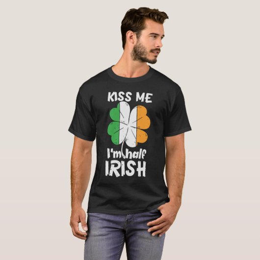 T-shirt St Patrick Day Kiss Me Im Half Irish Saint Patrick (Devant entier)