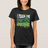 T-shirt St Patrick Day Teach Little Leprechauns Saint Padd (Devant)