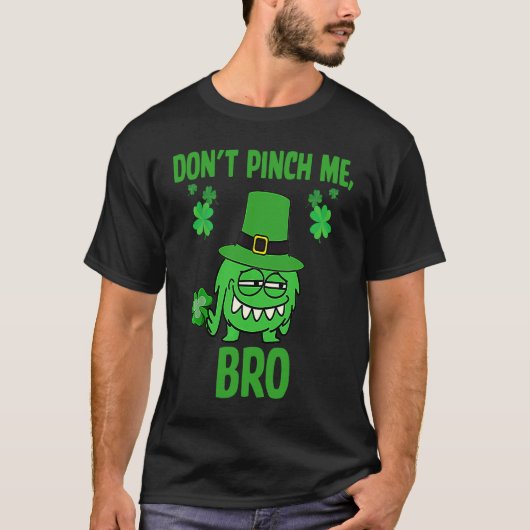 T-shirt St Patrick Don't Pinch Me Bro Irish St Patricks Da (Devant)