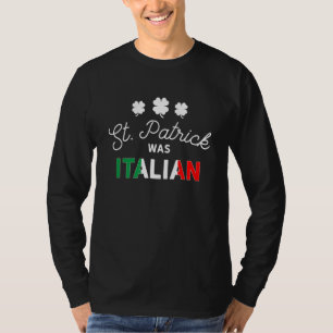 T-shirt St Patrick Était Italien Chemise Shamrock Irlandai