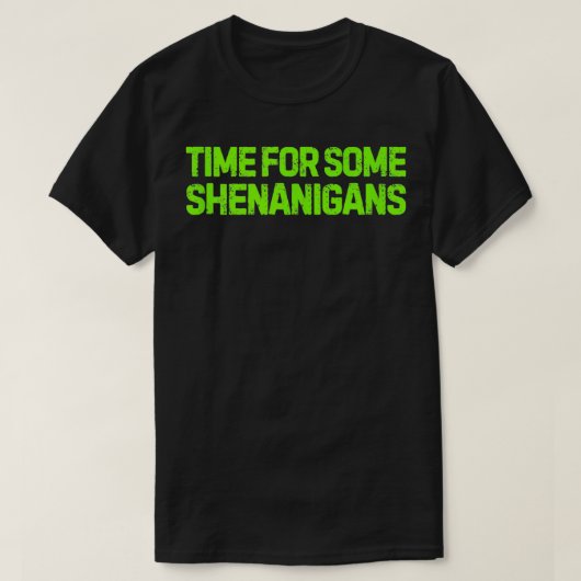 T-shirt St patrick heure de certains Shenanigans drôle Sai (Design devant)
