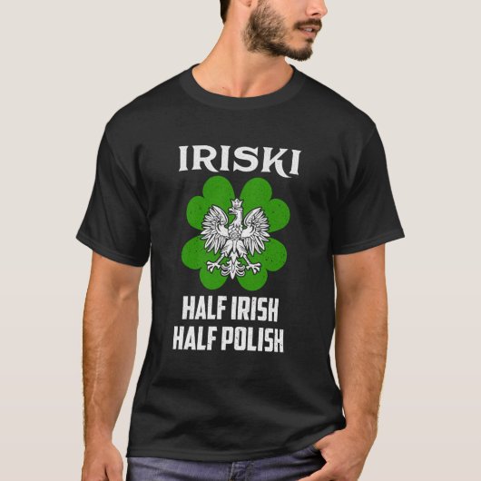 T-shirt St patrick Shamrock Iriski moitié irlandais moitié (Devant)