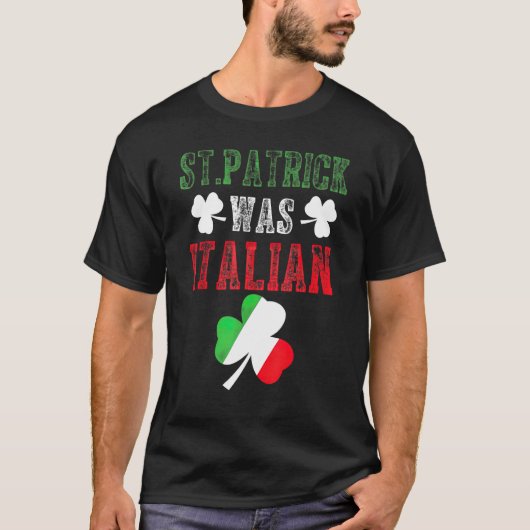 T-shirt St Patrick Was Italian Italy Flag Shamrock Funny M (Devant)