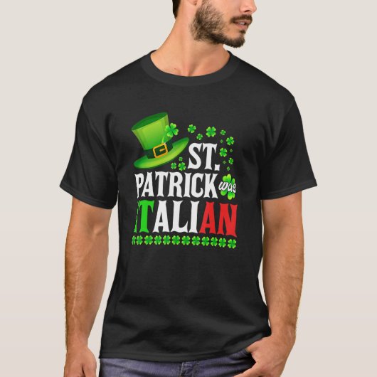 T-shirt St Patrick Was Italian St Patrick's Day Hat Clover (Devant)