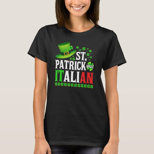 T-shirt St Patrick Was Italian St Patrick's Day Hat Clover (Devant)