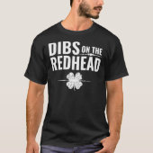 T-shirt St Patrick's Day - Dibs on the Redhead (Devant)
