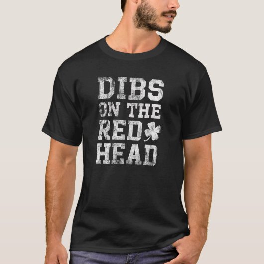 T-shirt St. Patrick's Day Dibs On The Redhead Funny Green (Devant)