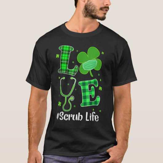 T-shirt St Patricks Day Love Stethoscope Scrub Nurse Life (Devant)