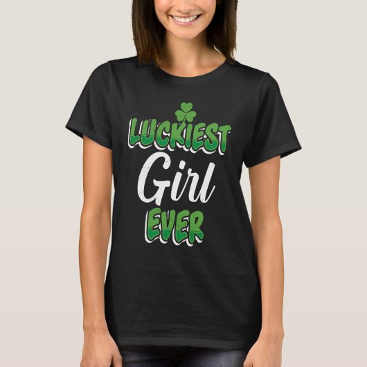 T-shirt St Patrick's Day saying Luckiest Girl ever (Devant)