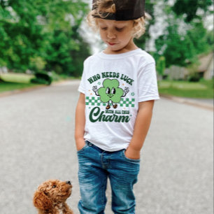 T-Shirt St Patrick's Who Needs Luck with All This Charm