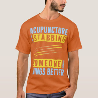 T-shirt Stabiliser Les Gens Rend Les Choses Meilleurs Acup