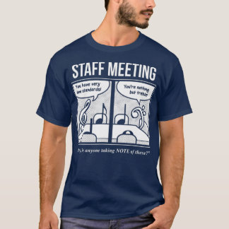 T-shirt Staff Meeting Funny  for Musicians  Music Lover