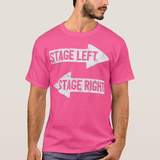 T-shirt Stage gauche scène droite Funny Théâtre dramatique
