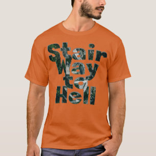 T-shirt Stair Way to Hell