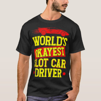 T-shirt Stand Car Racing Mondes Okayest Conducteur de voit