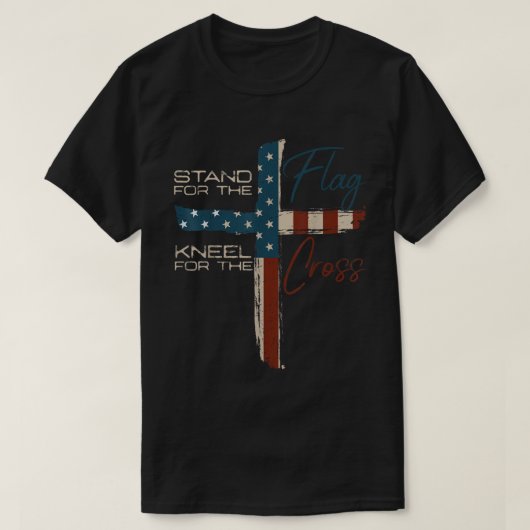 T-shirt Stand for Flag Kneel for Cross Christian Shirt (Design devant)