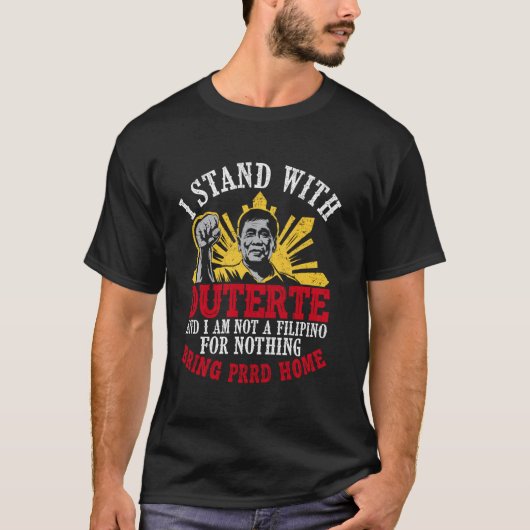 T-shirt Stand for PRRD Supporter Digong Duterte Philippine (Devant)