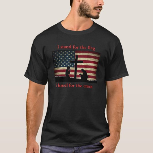T-shirt Stand for the Flag - Kneel for the Cross (Devant)