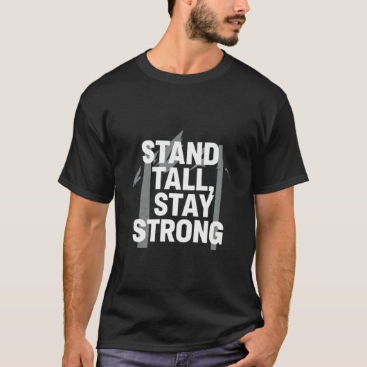 T-shirt Stand Tall Stay Strong – Motivational Strength Quo (Devant)