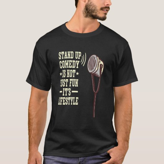 T-shirt Stand Up Comedy is Not Just Fun It's Lifestyle (Devant)