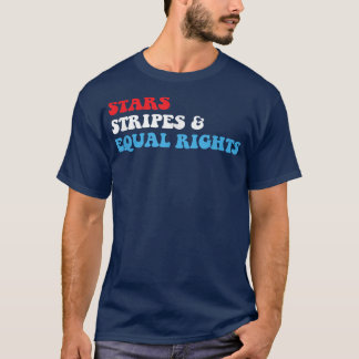 T-shirt Stars Stripes et l'égalité des droits 4 juillet Pa
