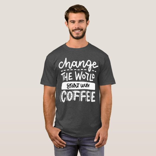 T-shirt Start With Coffee Fun Coffee Lovers Quotes boy (Devant entier)