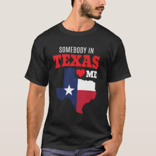 T-shirt State Of Texas Quelqu'Un M'Aime Souvenir Cadeau Tx
