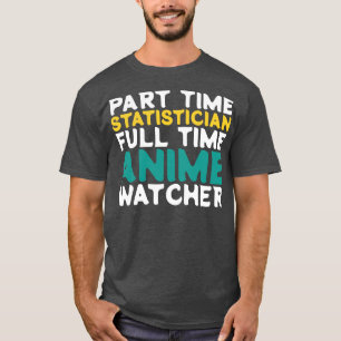 T-shirt Statisticien à temps partiel Observateur à temps p