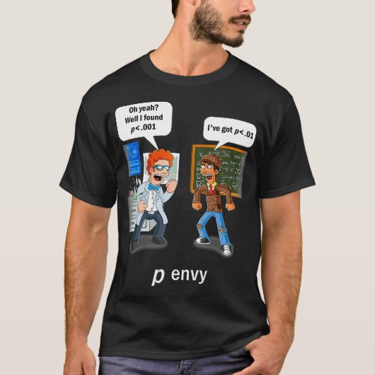 T-shirt Statistics Hummor P value envy statistical signifi (Devant)