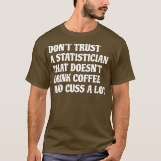 T-shirt Statistique Qui Boit Du Café Cuss Un Lot 1