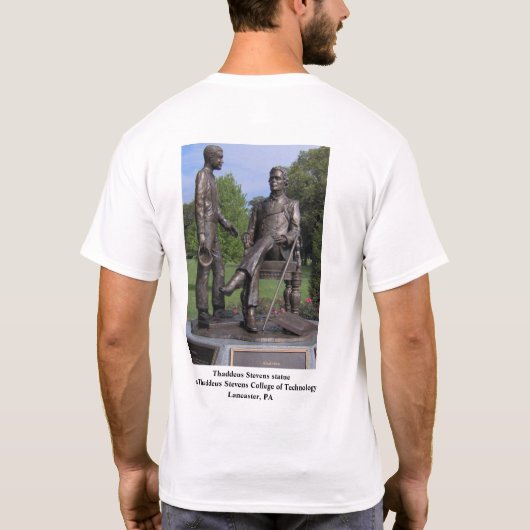 T-shirt Statue de Thaddeus Stevens avec Stevens citation T (Dos)