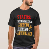 T-shirt Statut I Like Pizza Funny Relation Foie (Devant)