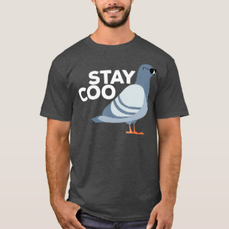 T-shirt Stay Coo Pigeon Breeder Pigeon Racing Cadeau