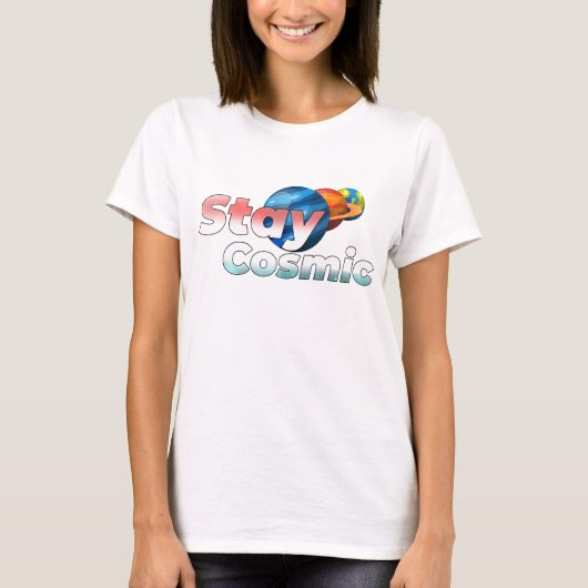 T-shirt Stay Cosmic Minimal Space Typography Design (Devant)