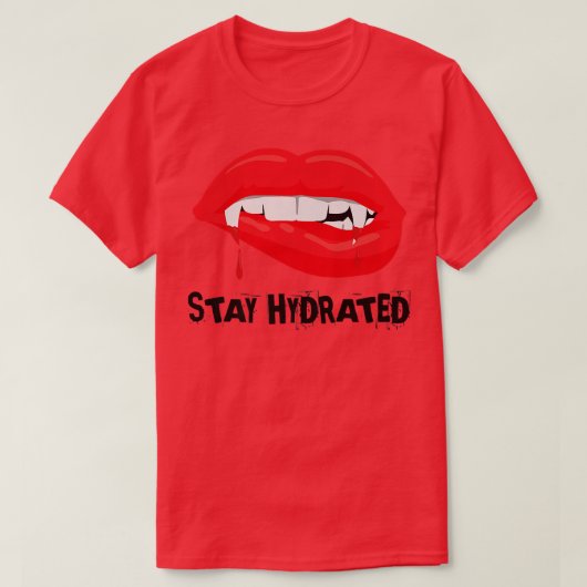 T-shirt Stay Hydrated (Design devant)