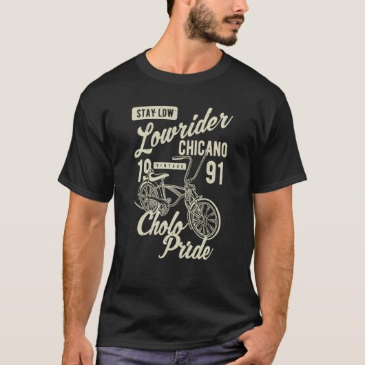 T-shirt Stay Low Cholo Pride Chicano Lowrider Bicycle Retr (Devant)