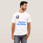 T-shirt Stay organized T-shirt,  motivational quote tee (Devant entier)