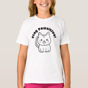 T-shirt Stay Pawsitive !