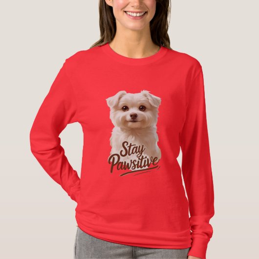 T-shirt Stay Pawsitive – Cute & Motivational Dog Lover  (Devant)
