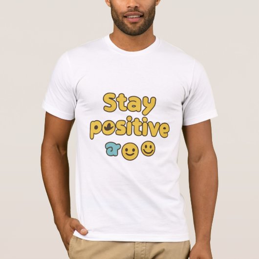 T-shirt Stay Positive Best Quotes drôle et Jaune Design (Devant)