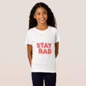 T-Shirt Stay Rad (Devant entier)