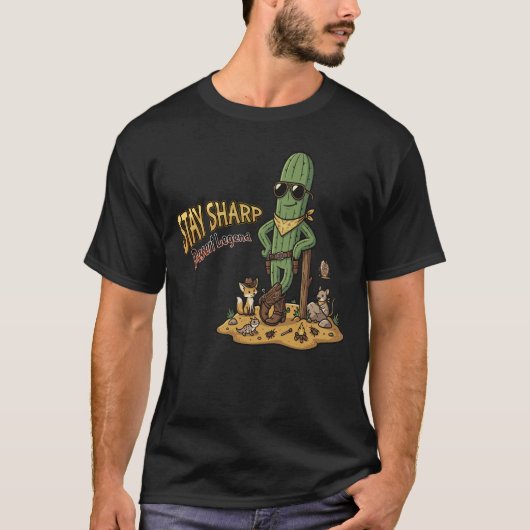T-shirt Stay Sharp Desert Legend Cowboy Cactus Illustratio (Devant)